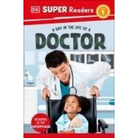 DK Super Readers Level 1 a Day in the Life of a Doctor von Penguin Books