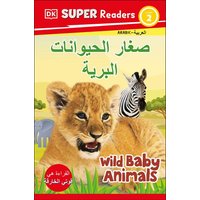 DK Super Readers Level 2 Wild Baby Animals (Arabic Translation) von Penguin Books