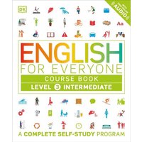 English for Everyone: Level 3: Intermediate, Course Book von Dorling Kindersley USA