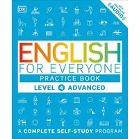 English for Everyone: Level 4: Advanced, Practice Book von Dorling Kindersley USA