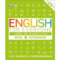 English for Everyone: Nivel 3: Intermedio, Libro de Ejercicios von Random House N.Y.