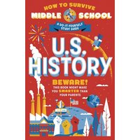 How to Survive Middle School: U.S. History von Random House N.Y.