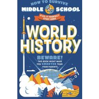 How to Survive Middle School: World History von Random House N.Y.