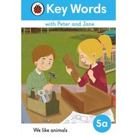 Key Words with Peter and Jane Level 5a - We Like Animals von Vermilion