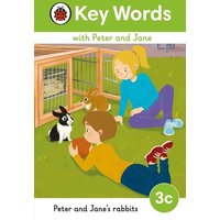 Key Words with Peter and Jane Level 3c - Peter and Jane's Rabbits von Vermilion