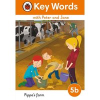 Key Words with Peter and Jane Level 5b - Pippa's Farm von Vermilion