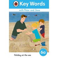 Key Words with Peter and Jane Level 6a - Holiday at the Sea von Vermilion