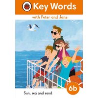 Key Words with Peter and Jane Level 6b - Sun, Sea and Sand von Vermilion