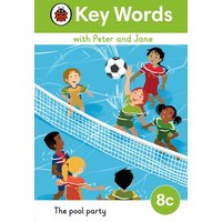 Key Words with Peter and Jane Level 8c - The Pool Party von Vermilion