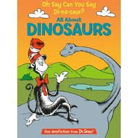 Oh Say Can You Say Di-No-Saur? All about Dinosaurs von Vermilion