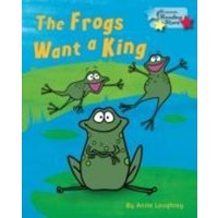 The Frogs Want a King von Ransom Publishing Ltd