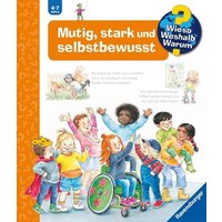 Ravensburger - Wieso? Weshalb? Warum? - Mutig, stark und selbstbewusst, Band 51 von Ravensburger Verlag GmbH