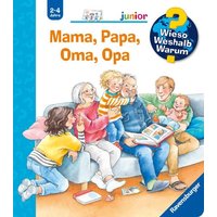 Ravensburger - Wieso? Weshalb? Warum? junior: Mama, Papa, Oma, Opa, Band 39 von Ravensburger Verlag GmbH