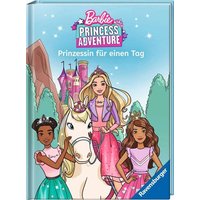 RAVENSBURGER 49855 Barbie Princess Adventure: Prinzessin für einen Tag - Erstlesebuch zum Lesenlernen RAVENSBURGER 49855 Barbie Princess Adventure: Prinzessin für einen Tag - Erstlesebuch zum Lesenlernen von Ravensburger