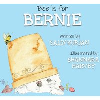 Bee is for Bernie von Writers Republic LLC