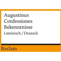 Confessiones / Bekenntnisse von Reclam, Philipp