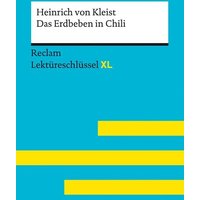 Das Erdbeben in Chili von Heinrich von Kleist: Lekt�reschl�ssel mit Inhaltsangab von Reclam, Philipp