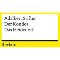 Der Kondor · Das Heidedorf. Erzählungen von Reclam, Philipp