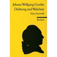 Dichtung und Wahrheit von Reclam, Philipp