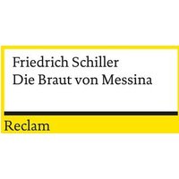 Die Braut von Messina oder Die feindlichen Brüder von Reclam, Philipp