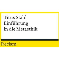 Einführung in die Metaethik von Reclam, Philipp