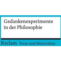 Gedankenexperimente in der Philosophie von Reclam, Philipp