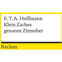 Klein Zaches genannt Zinnober von Reclam, Philipp