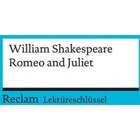Romeo und Juliet. Lektüreschlüssel für Schüler von Reclam, Philipp