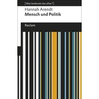 Mensch und Politik. [Was bedeutet das alles?] von Reclam, Philipp