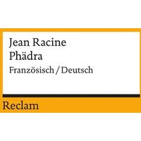 Phèdre/Phädra. Tragédie en cinq actes / Tragödie in fünf Aufzügen. Französisch/Deutsch von Reclam, Philipp