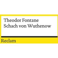 Schach von Wuthenow. Erzählung aus der Zeit des Regiments Gensdarmes von Reclam, Philipp