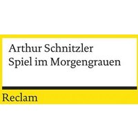 Spiel im Morgengrauen von Reclam, Philipp