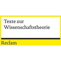 Texte zur Wissenschaftstheorie von Reclam, Philipp