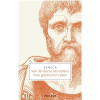 Von der Kürze des Lebens · Vom glücklichen Leben von Reclam, Philipp