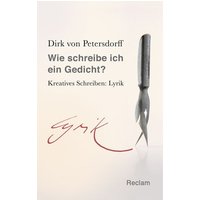 Wie schreibe ich ein Gedicht? von Reclam, Philipp