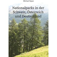 Nationalparks in der Schweiz, Österreich und Deutschland von Rediroma-Verlag