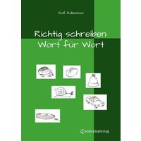 Richtig schreiben: Wort für Wort von Rediroma-Verlag