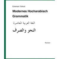 Modernes Hocharabisch. Grammatik von Reichert, L