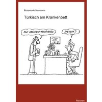 Neumann, R: Türkisch am Krankenbett von Reichert, L