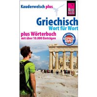 Griechisch - Wort für Wort plus Wörterbuch von Reise Know-How Peter Rump GmbH