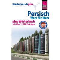 Persisch (Farsi) - Wort für Wort plus Wörterbuch mit über 12.000 Einträgen von Reise Know-How Peter Rump GmbH