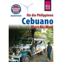 Reise Know-How Sprachführer Cebuano (Visaya) für die Philippinen - Wort für Wort von Reise Know-How Peter Rump GmbH