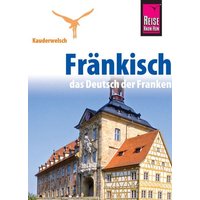 Reise Know-How Sprachführer Fränkisch - das Deutsch der Franken von Reise Know-How Peter Rump GmbH