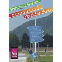 Reise Know-How Sprachführer Friaulisch - Wort für Wort von Reise Know-How Peter Rump GmbH