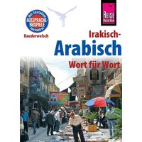 Reise Know-How Sprachführer Irakisch-Arabisch - Wort für Wort von Reise Know-How Peter Rump GmbH