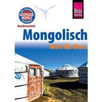 Reise Know-How Sprachführer Mongolisch - Wort für Wort von Reise Know-How Peter Rump GmbH