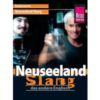 Reise Know-How Sprachführer Neuseeland Slang - das andere Englisch von Reise Know-How Peter Rump GmbH