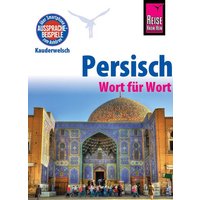 Reise Know-How Sprachführer Persisch (Farsi) - Wort für Wort von Reise Know-How Peter Rump GmbH