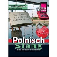 Reise Know-How Sprachführer Polnisch Slang - das andere Polnisch von Reise Know-How Peter Rump GmbH