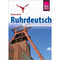 Reise Know-How Sprachführer Ruhrdeutsch - die Sprache des Reviers von Reise Know-How Peter Rump GmbH